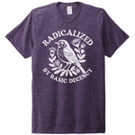 Purple t-shirt on a white background with white graphic design featuring a songbird, flowers, and text reading "Radicalized by Basic Decency" 