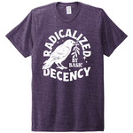 Purple t-shirt on a white background with white graphic design featuring a crow and text reading "Radicalized by Basic Decency" 