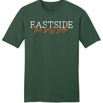 A dark green short-sleeve crewneck t-shirt with a graphic print on the chest reading 'EASTSIDE' in white block letters and 'the best side' in orange script.