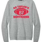 Go Taylor's Boyfriend hoodie or crewneck cozy sweatshirt