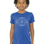 Best Day Ever tee for kids - triblend