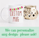 Personalized mug design- custom gift