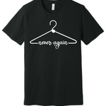 Pro Choice Never Again abortion rights t-shirt unisex